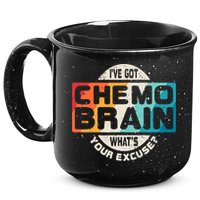 I've Got Chemo Brain What's Your Excuse? Chemo Brain Awareness 15oz Campfire Ceramic Mug
