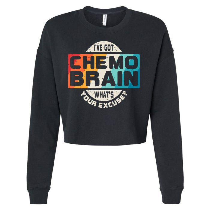 I've Got Chemo Brain What's Your Excuse? Chemo Brain Awareness Cropped Pullover Crew