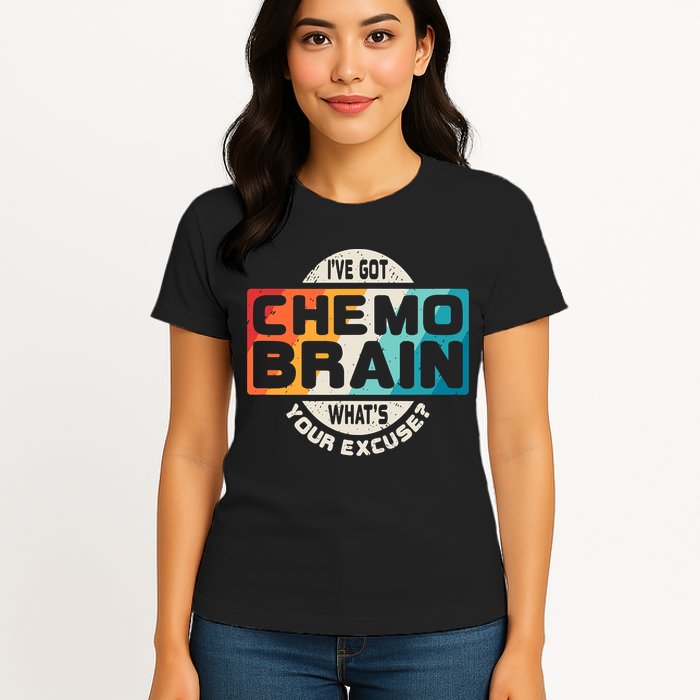 I've Got Chemo Brain What's Your Excuse? Chemo Brain Awareness Womens T-Shirt