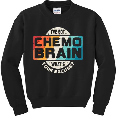 I've Got Chemo Brain What's Your Excuse? Chemo Brain Awareness Kids Sweatshirt