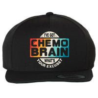 I've Got Chemo Brain What's Your Excuse? Chemo Brain Awareness Wool Snapback Cap