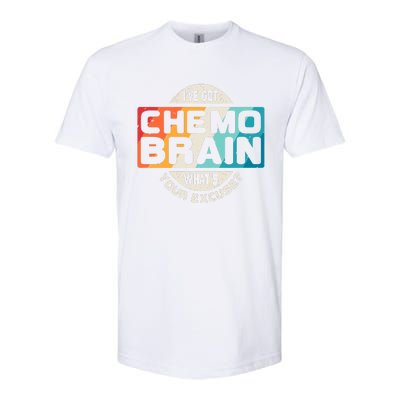 I've Got Chemo Brain What's Your Excuse? Chemo Brain Awareness Softstyle CVC T-Shirt