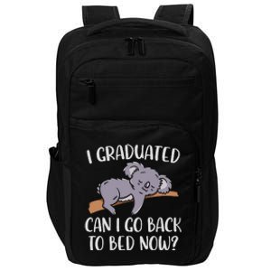 I Graduated Can I Go Back To Bed Now Koala Bear Graduation Impact Tech Backpack