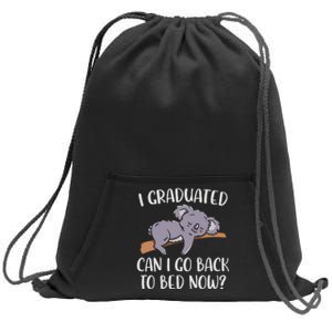 I Graduated Can I Go Back To Bed Now Koala Bear Graduation Sweatshirt Cinch Pack Bag