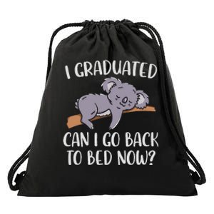 I Graduated Can I Go Back To Bed Now Koala Bear Graduation Drawstring Bag