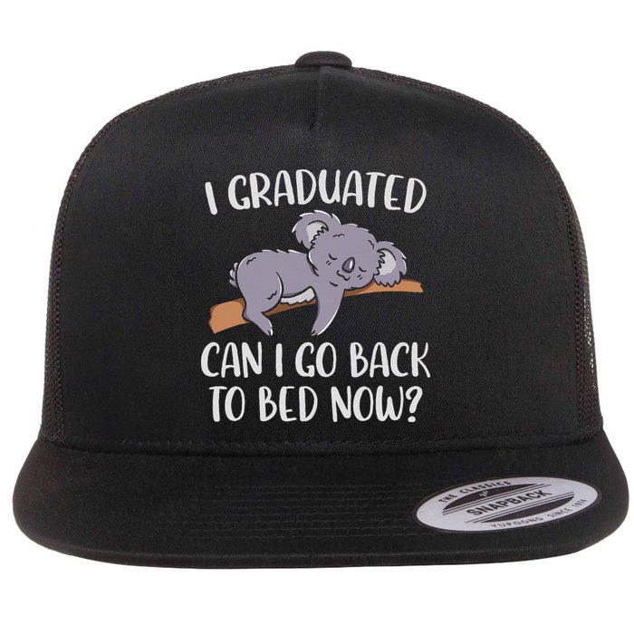I Graduated Can I Go Back To Bed Now Koala Bear Graduation Flat Bill Trucker Hat