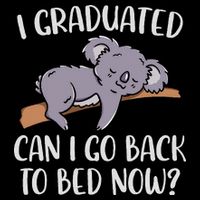 I Graduated Can I Go Back To Bed Now Koala Bear Graduation 16 in Basic Backpack