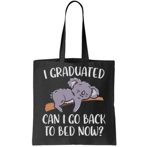 I Graduated Can I Go Back To Bed Now Koala Bear Graduation Tote Bag