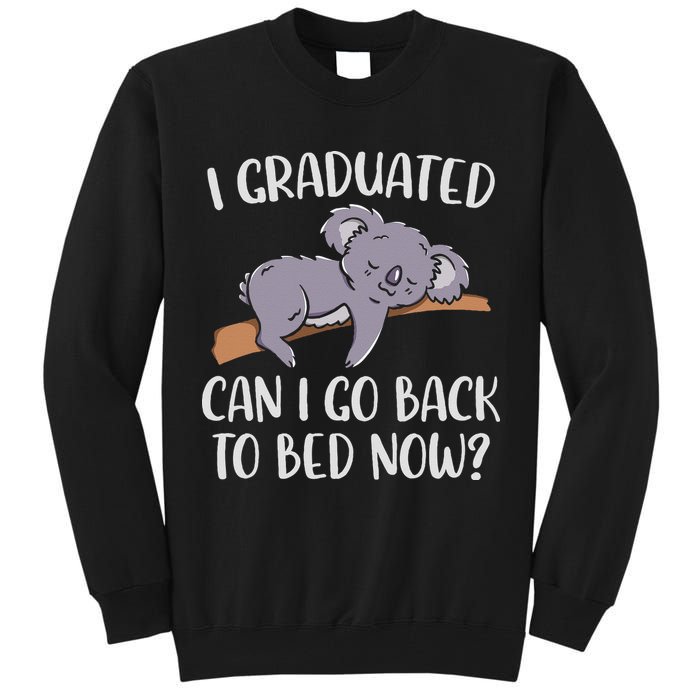 I Graduated Can I Go Back To Bed Now Koala Bear Graduation Tall Sweatshirt