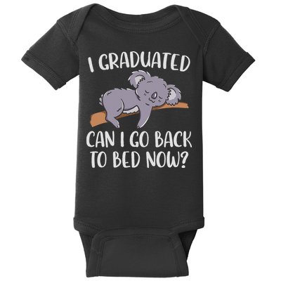 I Graduated Can I Go Back To Bed Now Koala Bear Graduation Baby Bodysuit