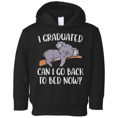 I Graduated Can I Go Back To Bed Now Koala Bear Graduation Toddler Hoodie