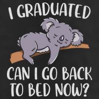 I Graduated Can I Go Back To Bed Now Koala Bear Graduation Golf Towel