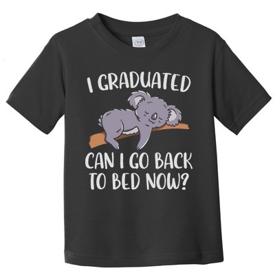 I Graduated Can I Go Back To Bed Now Koala Bear Graduation Toddler T-Shirt