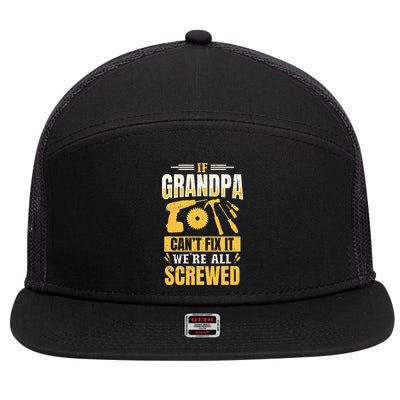 If Grandpa Can't Fix it We're All Screwed For A Carpenter 7 Panel Mesh Trucker Snapback Hat