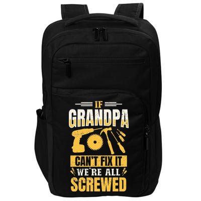 If Grandpa Can't Fix it We're All Screwed For A Carpenter Impact Tech Backpack