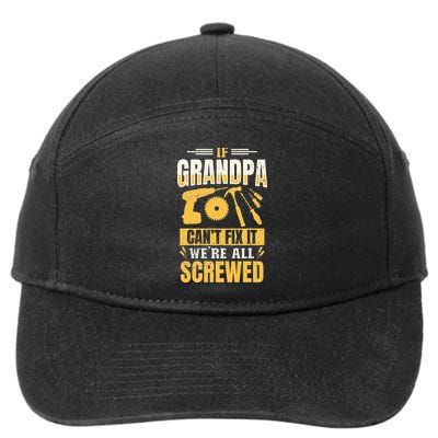 If Grandpa Can't Fix it We're All Screwed For A Carpenter 7-Panel Snapback Hat