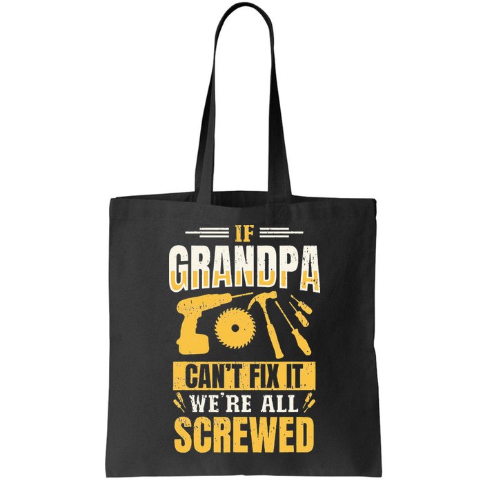 If Grandpa Can't Fix it We're All Screwed For A Carpenter Bag