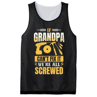 If Grandpa Can't Fix it We're All Screwed For A Carpenter Mesh Reversible Basketball Jersey Tank