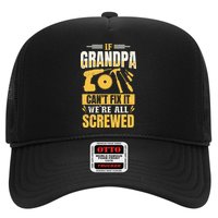 If Grandpa Can't Fix it We're All Screwed For A Carpenter Trucker Hat