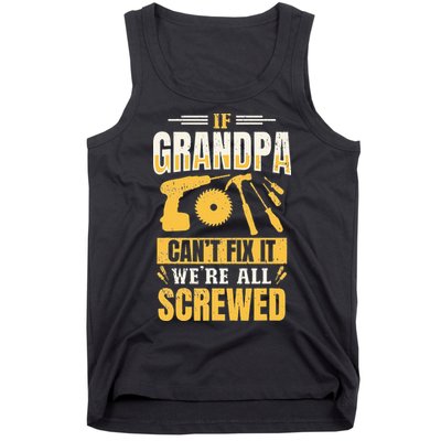 If Grandpa Can't Fix it We're All Screwed For A Carpenter Tank Top