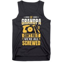 If Grandpa Can't Fix it We're All Screwed For A Carpenter Tank Top
