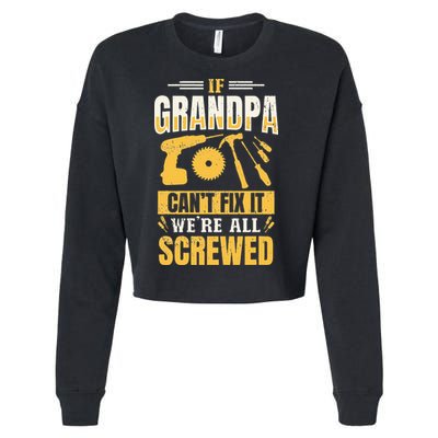 If Grandpa Can't Fix it We're All Screwed For A Carpenter Cropped Pullover Crew