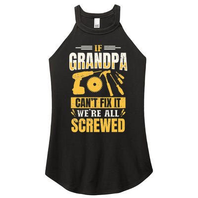 If Grandpa Can't Fix it We're All Screwed For A Carpenter Women's Perfect Tri Rocker Tank