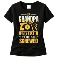 If Grandpa Can't Fix it We're All Screwed For A Carpenter Womens T-Shirt