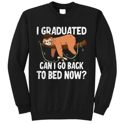 I Graduated Can I Go Back To Bed Now Sweatshirt