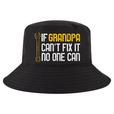 If Grandpa Cant Fix It No One Can Tee Christmas Fathers Day Cool Comfort Performance Bucket Hat