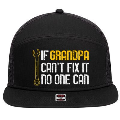 If Grandpa Cant Fix It No One Can Tee Christmas Fathers Day 7 Panel Mesh Trucker Snapback Hat