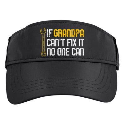 If Grandpa Cant Fix It No One Can Tee Christmas Fathers Day Adult Drive Performance Visor