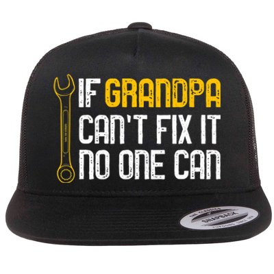 If Grandpa Cant Fix It No One Can Tee Christmas Fathers Day Flat Bill Trucker Hat