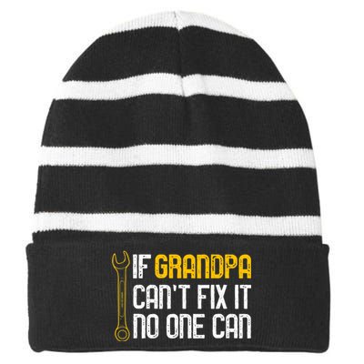 If Grandpa Cant Fix It No One Can Tee Christmas Fathers Day Striped Beanie with Solid Band