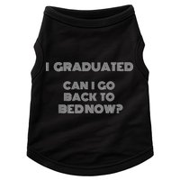 I Graduated Can I Go Back To Bed Now Funny Student School Doggie Tank