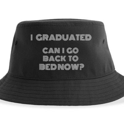 I Graduated Can I Go Back To Bed Now Funny Student School Sustainable Bucket Hat