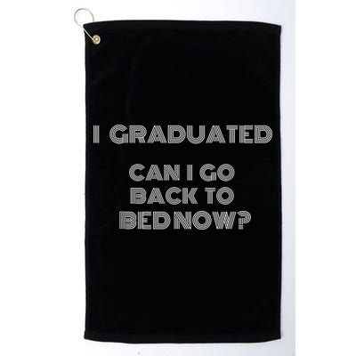 I Graduated Can I Go Back To Bed Now Funny Student School Golf Towel