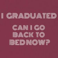 I Graduated Can I Go Back To Bed Now Funny Student School 16oz Travel Tumbler