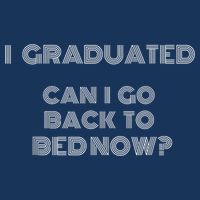 I Graduated Can I Go Back To Bed Now Funny Student School Infant Baby Jersey Bodysuit