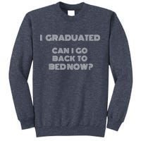 I Graduated Can I Go Back To Bed Now Funny Student School Sweatshirt