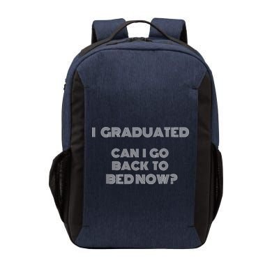 I Graduated Can I Go Back To Bed Now Funny Student School Vector Backpack