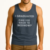 I Graduated Can I Go Back To Bed Now Funny Student School Tank Top