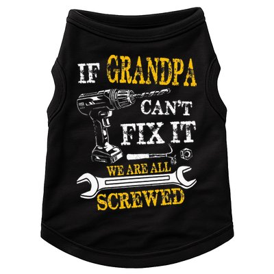 If Grandpa Cant Fix It Were All Screwed Fathers Day Funny Doggie Tank