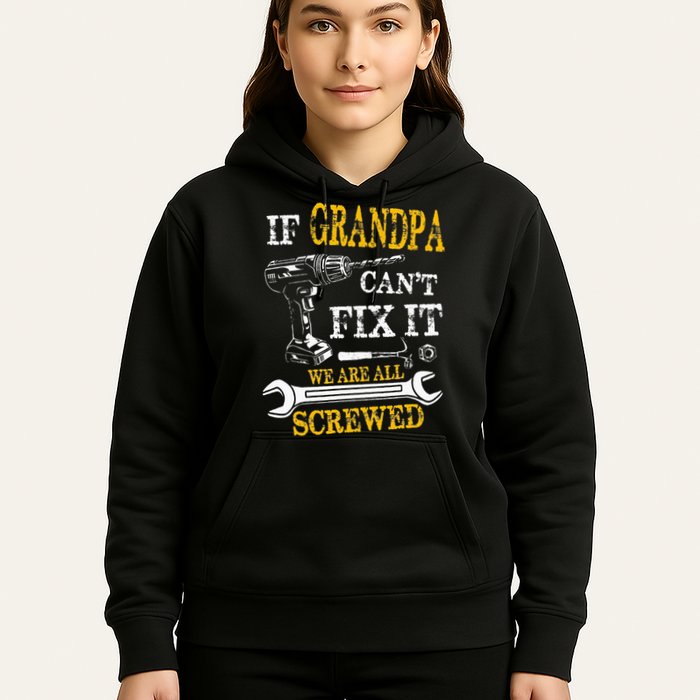 If Grandpa Cant Fix It Were All Screwed Fathers Day Funny Hoodie