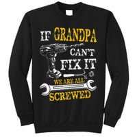 If Grandpa Cant Fix It Were All Screwed Fathers Day Funny Sweatshirt