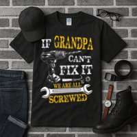If Grandpa Cant Fix It Were All Screwed Fathers Day Funny Tall T-Shirt