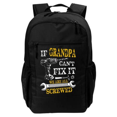 If Grandpa Cant Fix It Were All Screwed Fathers Day Funny Backpack