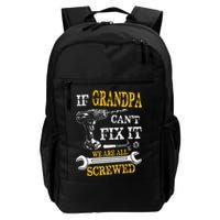 If Grandpa Cant Fix It Were All Screwed Fathers Day Funny Backpack