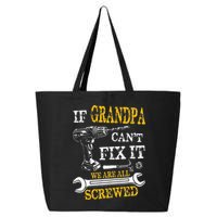 If Grandpa Cant Fix It Were All Screwed Fathers Day Funny 25L Jumbo Tote