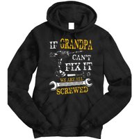 If Grandpa Cant Fix It Were All Screwed Fathers Day Funny Tie Dye Hoodie